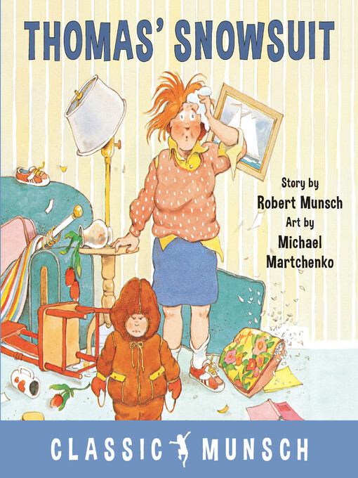 Title details for Thomas' Snowsuit by Robert Munsch - Wait list